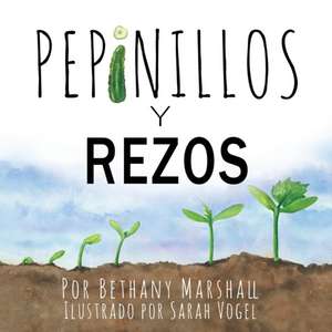 Pepinillos Y Rezos de Bethany Marshall