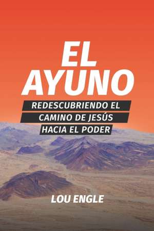 El ayuno de Lou Engle