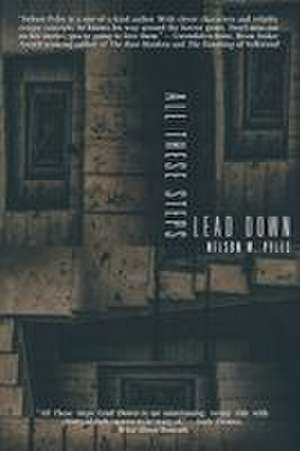 All These Steps Lead Down de Nelson W. Pyles