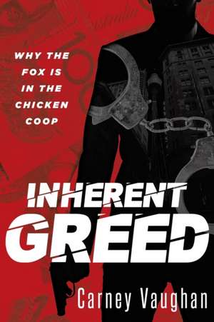 Inherent Greed de Carney Vaughan