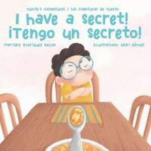 ¡I Have a Secret!/¡Tengo un Secreto! de Maritere Rodríguez Bellas