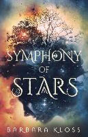 A Symphony of Stars de Barbara Kloss