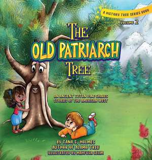 The Old Patriarch Tree de Tana S Holmes