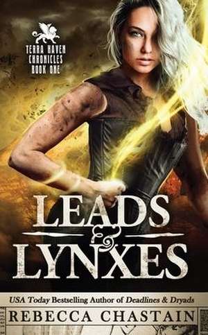 Leads & Lynxes de Rebecca Chastain