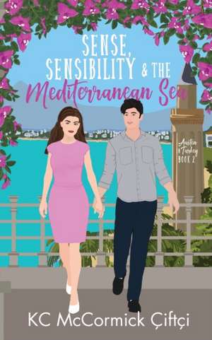 Sense, Sensibility, & the Mediterranean Sea de Kc McCormick Çiftçi