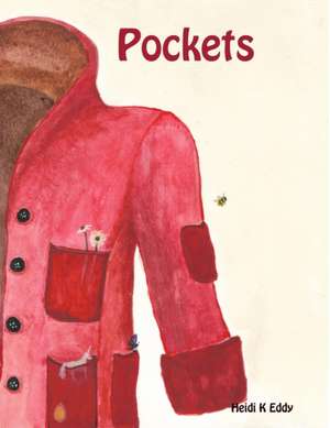 Pockets de Heidi K Eddy