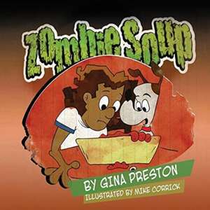 Zombie Soup de Gina Preston