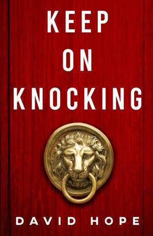 Keep On Knocking de David Hope