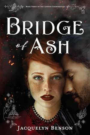 Bridge of Ash de Jacquelyn Benson