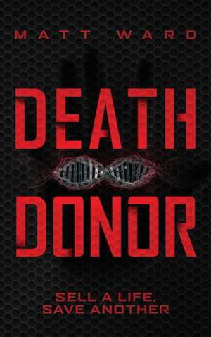Death Donor de Matt Ward