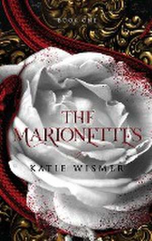 The Marionettes de Katie Wismer