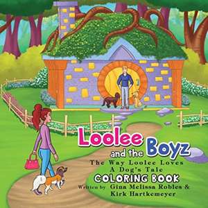 Loolee and the Boyz de Gina M Robles