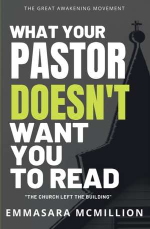 What Your Pastor Doesn't Want You To Read de EmmaSara McMillion