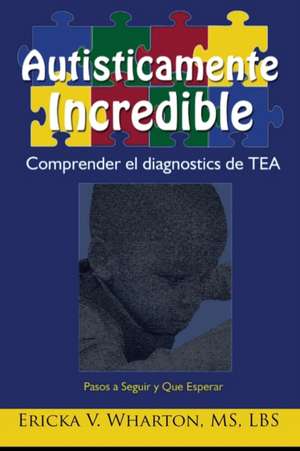 Autisticamente Incredible de Ericka Wharton