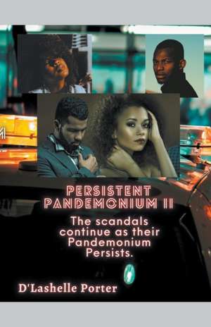 Persistent Pandemonium II de D'Lashelle Porter
