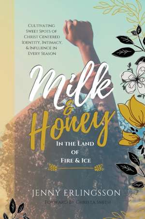 Milk & Honey in the Land of Fire & Ice de Jenny Erlingsson