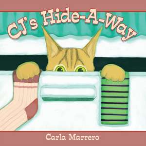 CJ's Hide-A-Way de Carla Marrero