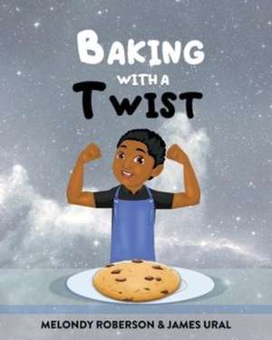 Baking with a Twist de Melondy Roberson