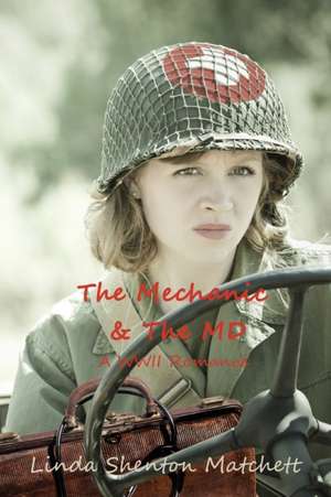 The Mechanic & The MD de Linda Shenton Matchett