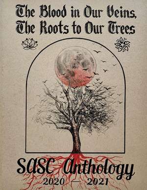 The Blood in Our Veins, The Roots to Our Trees de Anh-Vy Phan