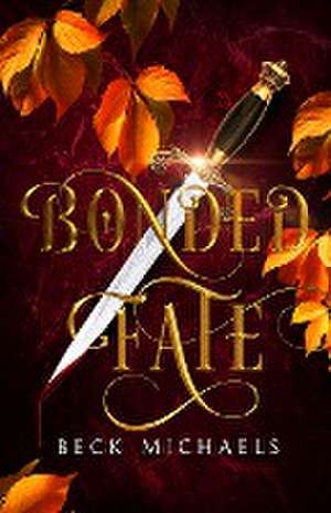 Bonded Fate (Guardians of the Maiden #2) de Beck Michaels