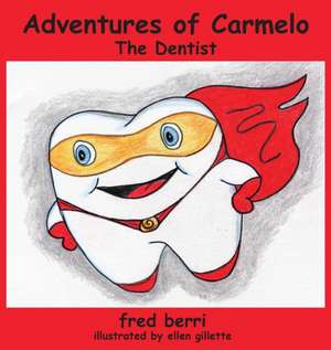 Adventures of Carmelo--The Dentist de Fred Berri