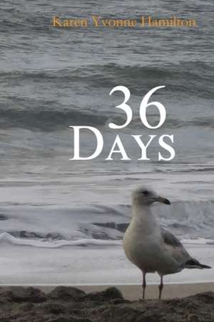 36 Days de Karen Yvonne Hamilton