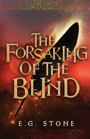 The Forsaking of the Blind de Evelyn Grimald Stone