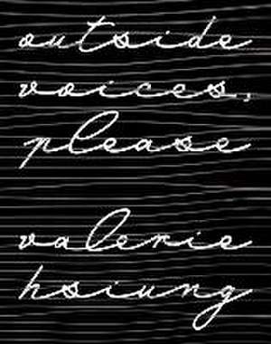 Outside Voices, Please de Valerie Hsiung