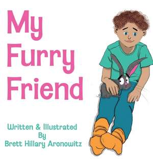 My Furry Friend de Brett Hillary Aronowitz