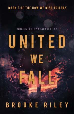 United We Fall de Brooke Riley
