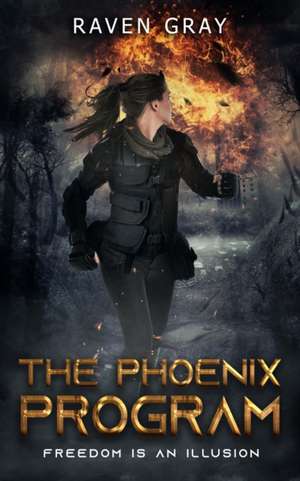 The Phoenix Program de Raven Gray