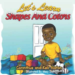 Let's Learn Shapes And Colors de Keli Alston