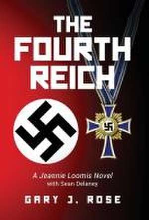 The Fourth Reich de Gary Rose