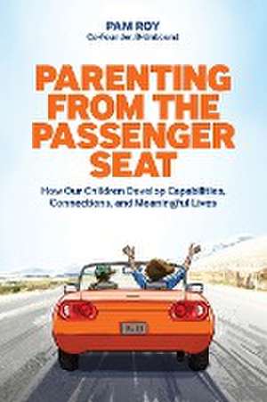 Parenting From The Passenger Seat de Pam Roy