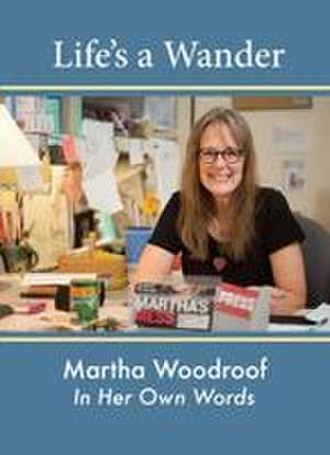 Life's a Wander de Martha Woodroof