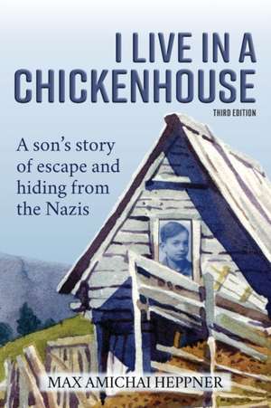 I Live in a Chickenhouse de Max Amichai Heppner