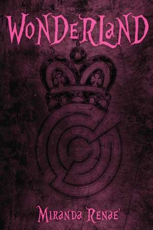 Wonderland de Miranda Renae'