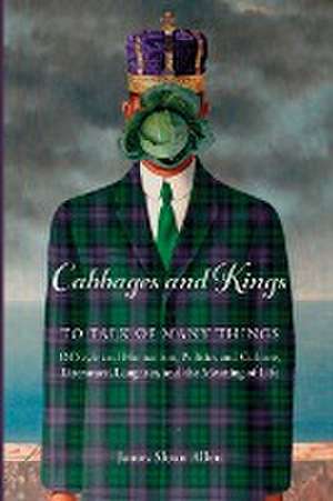 Cabbages and Kings de James Sloan Allen