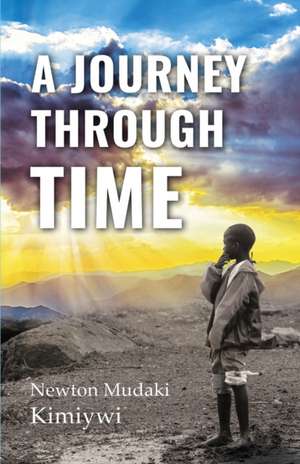 A Journey Through Time de Newton Mudaki