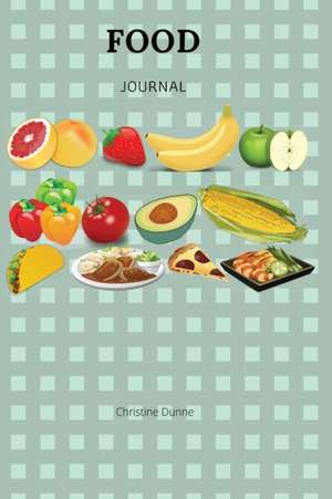 Food Journal de Christine Dunne