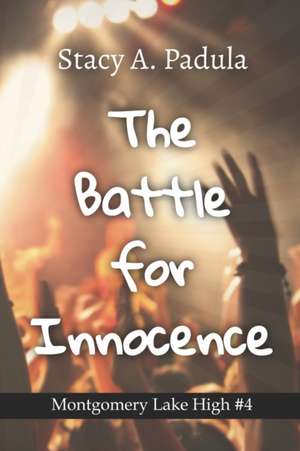 The Battle for Innocence de Stacy A Padula