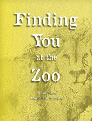 Finding You at the Zoo de Joel Katte