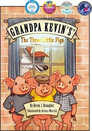 Grandpa Kevin's...The Three Little Pigs de Kevin Brougher