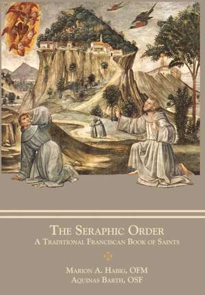 The Seraphic Order de Marion A Habig