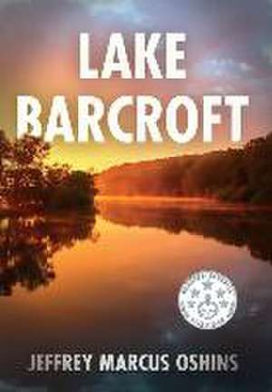 Lake Barcroft - Second Edition de Jeffrey Oshins