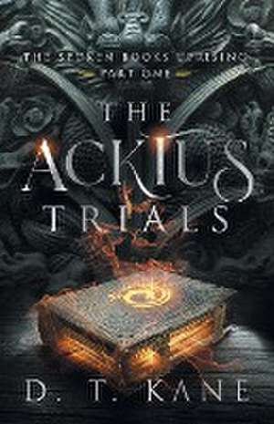 The Acktus Trials de D. T. Kane