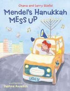 Mendel's Hanukkah Mess Up de Chana Stiefel