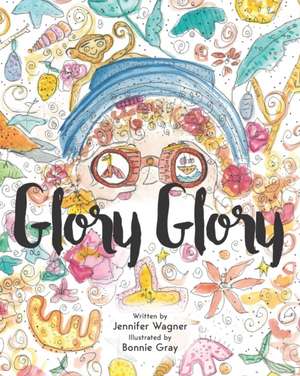 Glory Glory de Jennifer Wagner