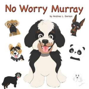 No Worry Murray de Andrea L. Gerson